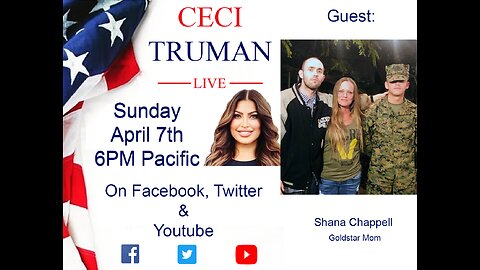 4-7-2024 Ceci Truman Live with guest Goldstar Mom Shana Chappell