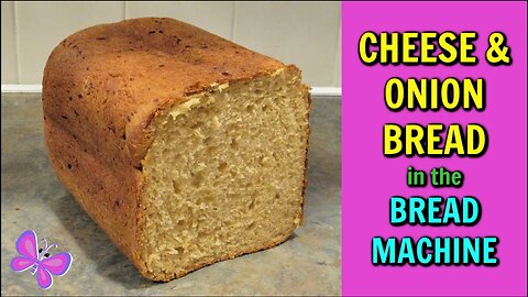 Cheese & Onion Bread Bread Recipe for the BREAD MACHINE! Bread Recipes