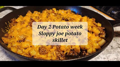 Day 2 Potato week Sloppy joe Potato skillet #sloppyjoe #potatorecipe