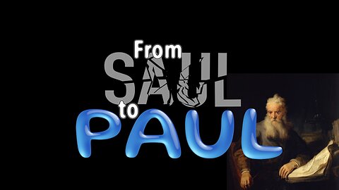 From Saul to Paul