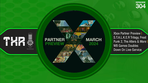 Xbox Partner Preview I Stalker Trilogy I First Berserker I WB Games Shifts To Live Service Games