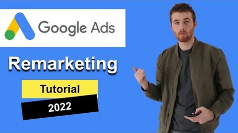 Google Ads Landing Page Remarketing Tutorial (2022) [Step-by-Step] Adwords