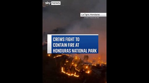 Massive wild fire in Honduras 🇭🇳