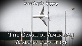 The Worst Crash in US History: American Airlines 191 | Fascinating Horror