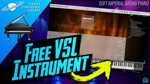 FREE VSL INSTRUMENT - SOFT IMPERIAL Piano 🎹