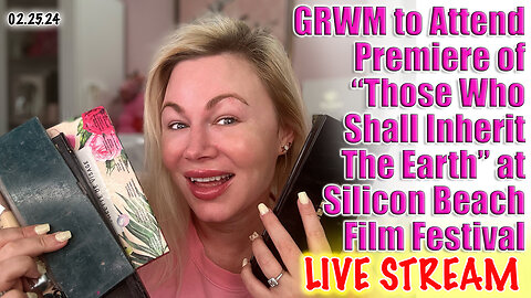 Previously Live GRWM for Premiere of THOSE WHO SHALL INHERIT THE EARTH at the Silicon Beach FF