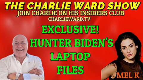 EXCLUSIVE! HUNTER BIDEN'S LAPTOP FILES WITH MEL K & CHARLIE WARD