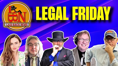 Legal Friday 09-08-2023