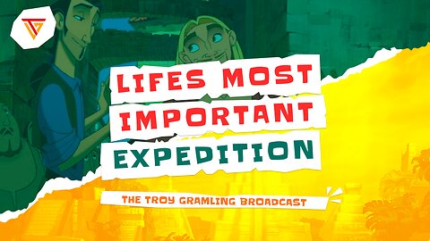 The Troy Gramling Broadcast: Lifes Most Important Expedition