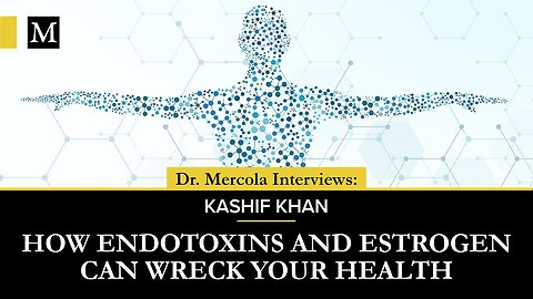 Kashif Khan - How Endotoxins and Estrogen Can Wreck Your Health