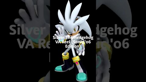 Silver The Hedgehog VA Reel (Sonic '06 Edition)