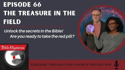 Bible Mysteries Podcast: Episode 66 - The Treasure in the Field