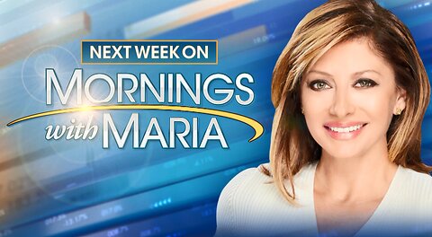 Next week on the show! Mornings With Maria | Fox Business 6-9AM ET