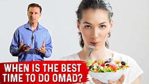 When is the Best Time to Do OMAD (One Meal A Day)? - Dr. Berg on Intermittent Fasting