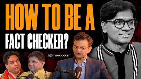 Anand Ranganathan and Kapil Mishra on How to be a FACT CHECKER | TJD Podcast 26