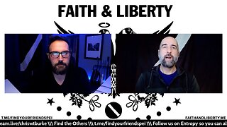 Faith & Liberty #58 - Welcome To The Revolution