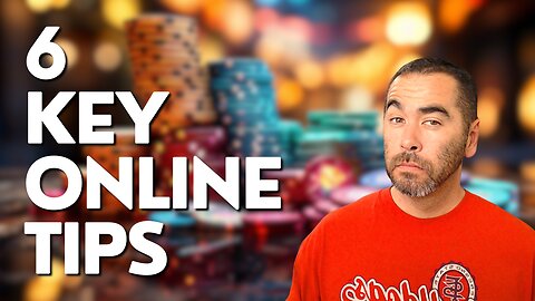 Transform Your Game with 6 Key Online Poker Tips