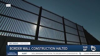 Border wall construction halted