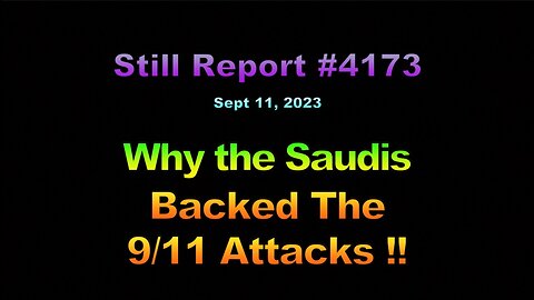 Why The Saudis Backed the 9/11 Attacks !!, 4173
