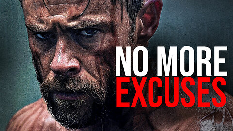 No More Excuses - Motivational Speech