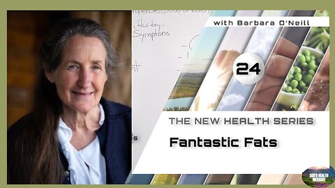 Barbara O'Neill - COMPASS –(24/41)- Fantastic Fats