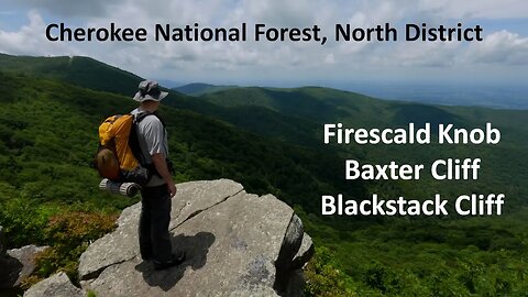 Cherokee NF: Firescald Knob, Baxter Cliff, Blackstack Cliff