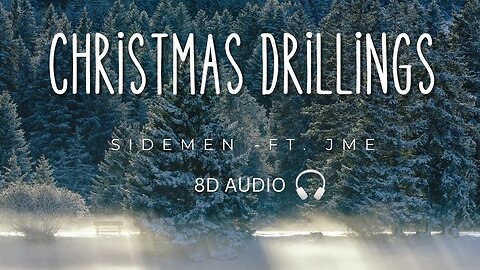 Sidemen - Christmas Drillings Ft. JME 8D Audio 🎧