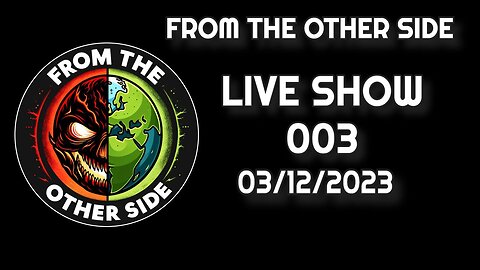 LIVE SHOW 003 - FROM THE OTHER SIDE