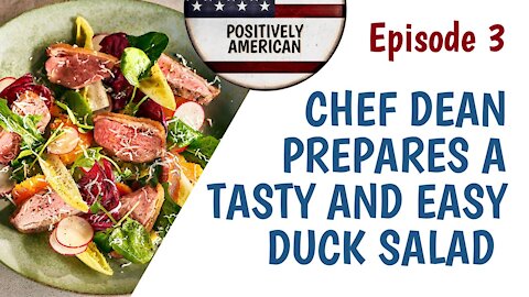 EP3 - CHEF DEAN PREPARES A TASTY AND EASY DUCK SALAD