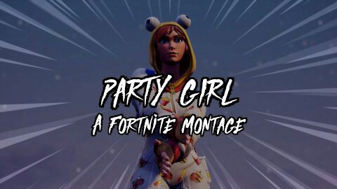 Fortnite Montage - "Party Girl" (StaySolidRocky)
