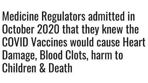 MEDICINE REGULATORS ADMITTED COVID VAX WOULD CAUSE HEART DAMAGE, BLOOD CLOTS & DEATH | 29.08.2022