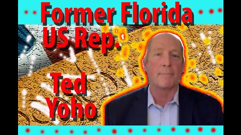 Former Florida US Rep: Ted Yoho