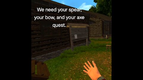 We need your spear, your bow, and your axe quest.