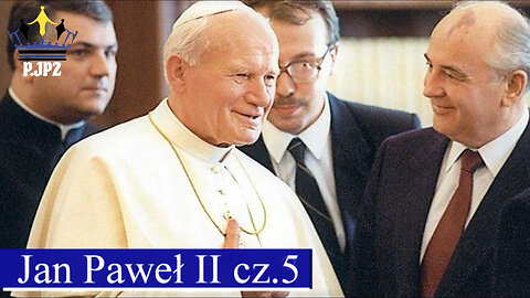 Jan Paweł II - Papież wszystkich ludzi cz.5