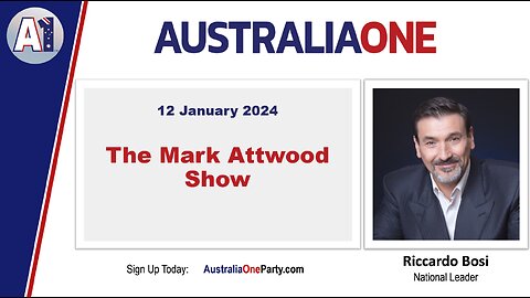 AustraliaOne Party - The Mark Attwood Show (12 January 2024)