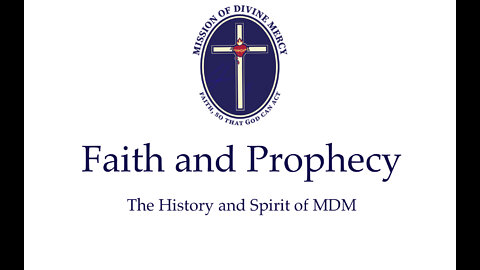 Faith and Prophecy - The History and Spirit of MDM