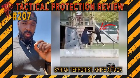 Syrian Terrorist, Knife Attack⚜️Tactical Protection Review 🔴