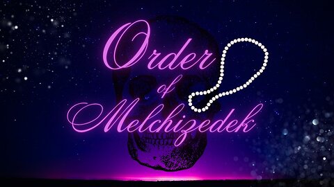 Order of Melchizedek