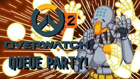 Overwatch 2 Queue PARTY!