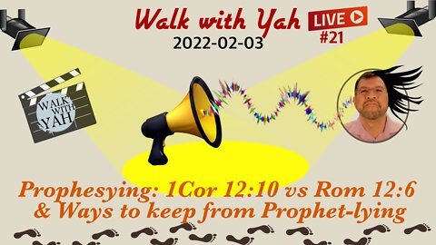 Prophesying: 1Cor 12:10 vs Rom 12:6 & Ways to keep from Prophet-lying / WWY L21
