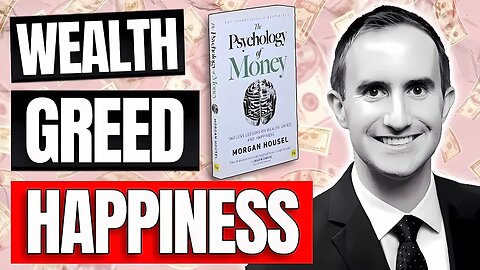 The Psychology of Money - Why We Make the Financial Decisions We Do