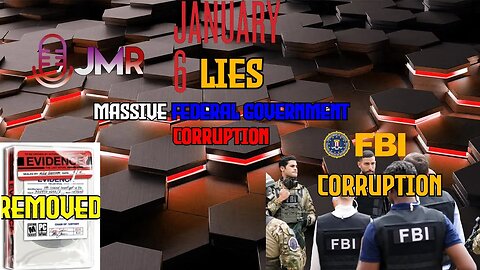 Feds CAUGHT DESTROYING EVIDENCE of the involvement of J6, FBI must be abolished, brady disclosure