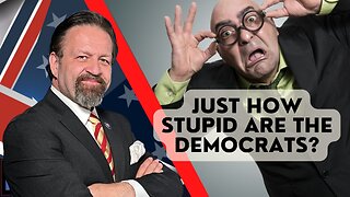 Just how stupid are the Democrats? Sebastian Gorka on AMERICA First