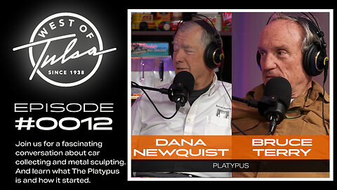 Platypus: A Conversation with Dana Newquist and Bruce Terry - West of Tulsa Show #0012