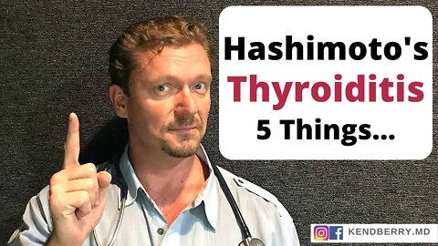 HASHIMOTO'S Thyroiditis: (5 Things YOU Need to Know) 2021