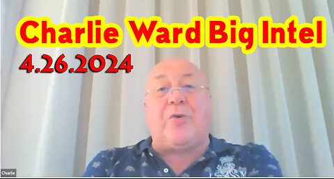 Charlie Ward HUGE "Q Drop Intel" April 26, 2024