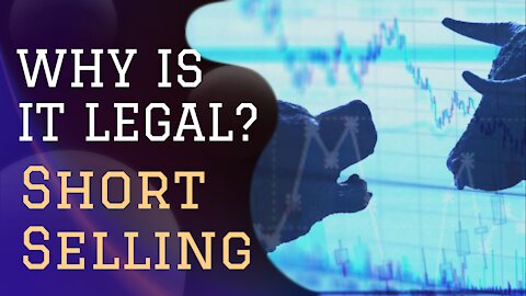 Should Short Selling Be Legal?