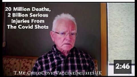 Dr. Roger Hodkinson; 20 Million Deaths, 2 Billion Serious Injuries From The Covid Shots