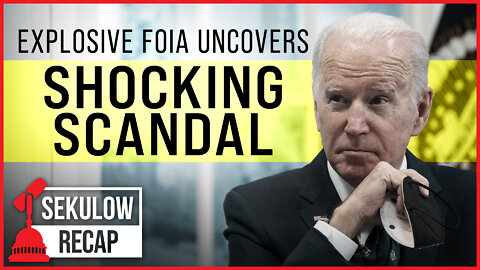 Explosive FOIA Uncovers Shocking Biden Admin Lies & Scandal