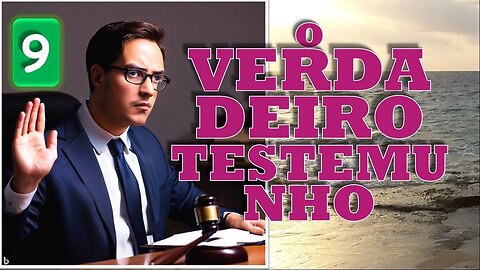 9º NÃO PRESTARÁS FALSO TESTEMUNHO CONTRA O TEU PRÓXIMO - Estudo do E.S.E. #15